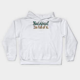 Need Advice? I'm full of it. Kids Hoodie